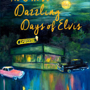 In Those Dazzling Days of Elvis - Hardcover