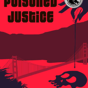 Poisoned Justice