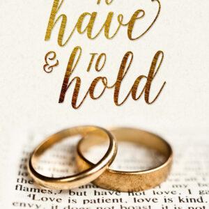 To Have & To Hold